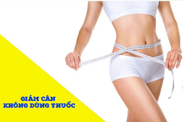Giảm cân không dùng thuốc