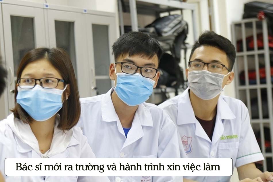 Bác sĩ mới ra trường và hành trình xin việc làm