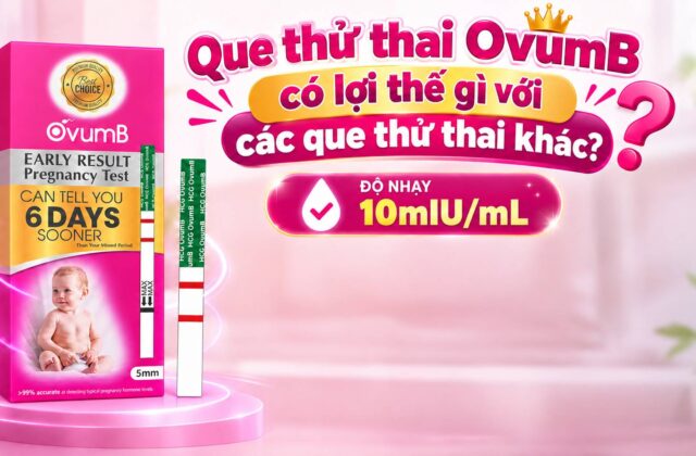 Que thử thai OvumB với độ nhạy 10 mIU/mL có lợi thế gì với các que thử thai khác?